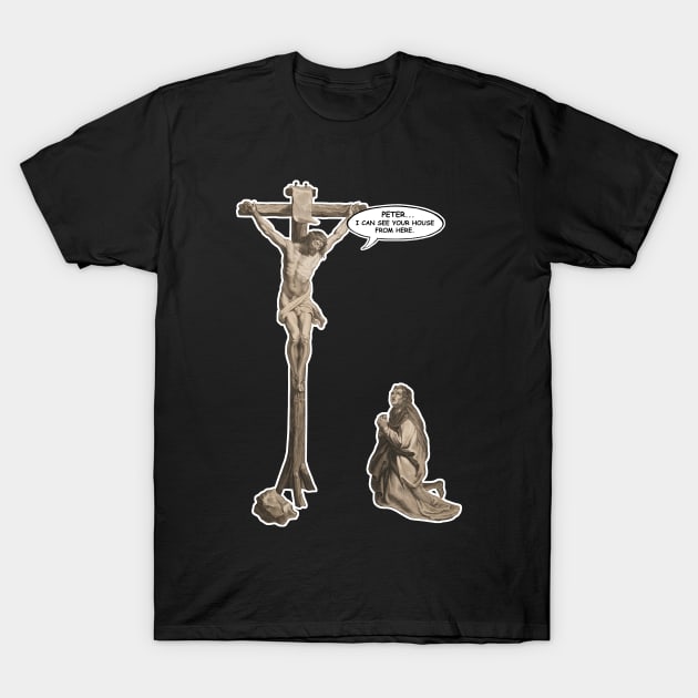 I can see your house from here! T-Shirt by noranovak